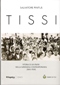 Tissi. Storia di un paese nella Sardegna contemporanea (1843-1939)